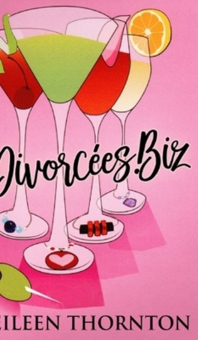 Cover for Eileen Thornton · Divorcees . biz (Gebundenes Buch) (2021)