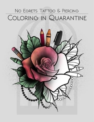 Cover for No Egrets Tattoo Studio · Coloring in Quarantine (Pocketbok) (2020)