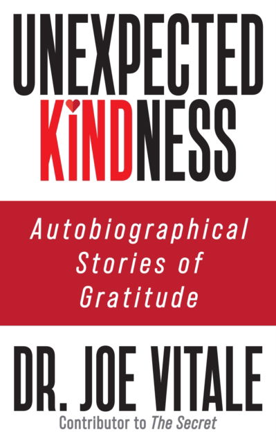 Cover for Dr. Joe Vitale · Unexpected Kindness: Autobiographical Stories of Gratitude (Paperback Book) (2024)