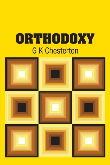 Cover for G K Chesterton · Orthodoxy (Paperback Book) (2018)
