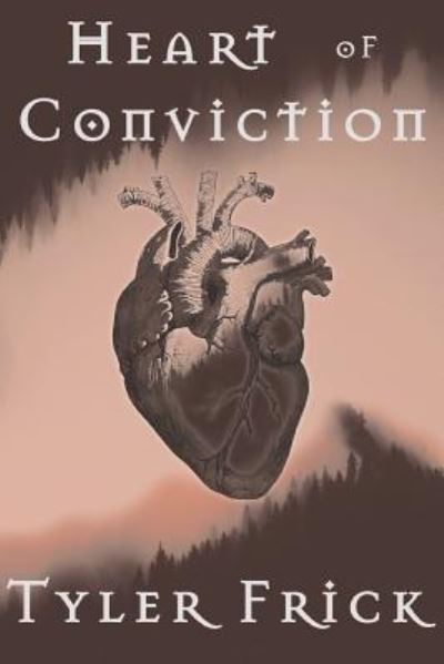 Cover for Tyler Frick · Heart of Conviction (Paperback Book) (2018)