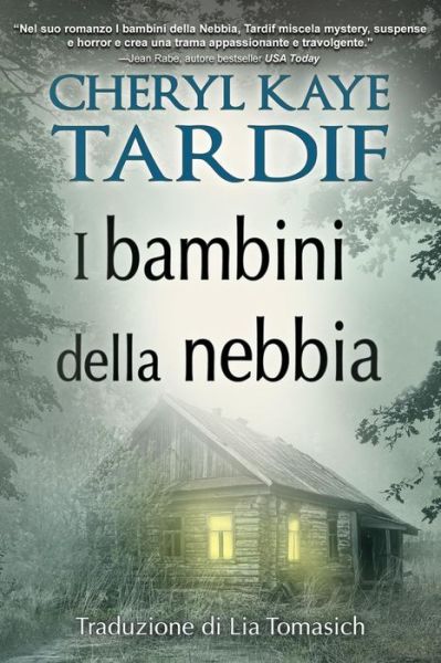 I bambini della nebbia - Cheryl Kaye Tardif - Kirjat - Imajin Books - 9781772233698 - lauantai 15. joulukuuta 2018