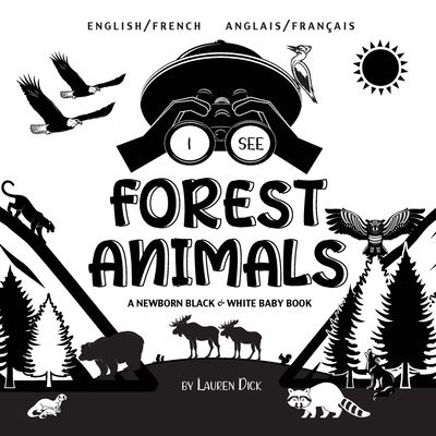 I See Forest Animals - Lauren Dick - Books - Engage Books - 9781774763698 - June 13, 2021