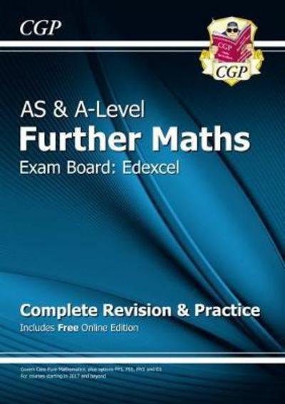 Cover for CGP Books · AS &amp; A-Level Further Maths for Edexcel: Complete Revision &amp; Practice with Online Edition - CGP A-Level Further Maths (Book) (2018)