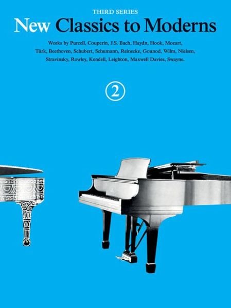 New Classics to Moderns Book 2 - Hal Leonard Publishing Corporation - Livros - Hal Leonard Europe Limited - 9781783053698 - 26 de fevereiro de 2014