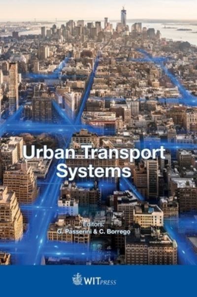 Urban Transport Systems - G. Passerini - Kirjat - WIT Press - 9781784663698 - torstai 19. maaliskuuta 2020