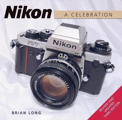 Cover for Brian Long · Nikon: A Celebration - Third Edition (Hardcover Book) (2018)