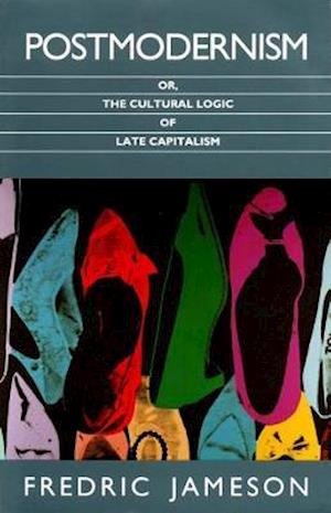 Cover for Fredric Jameson · Postmodernism: Or, the Cultural Logic of Late Capitalism (Paperback Book) (2021)
