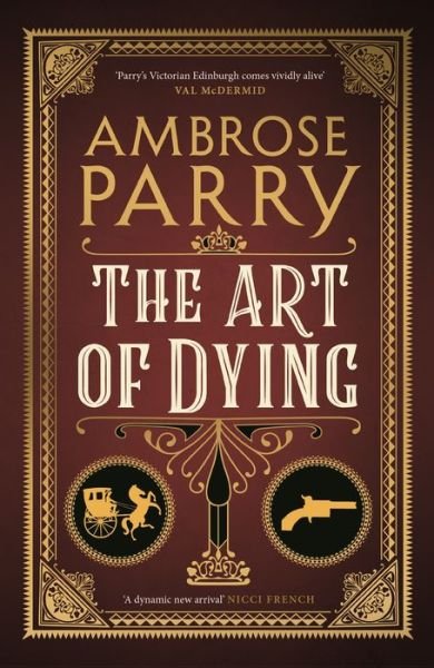Cover for Ambrose Parry · The Art of Dying - A Raven and Fisher Mystery (Hardcover bog) [Main edition] (2019)