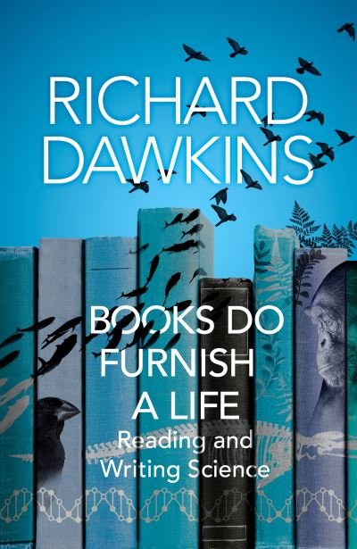 Cover for Richard Dawkins · Books do Furnish a Life: An electrifying celebration of science writing (Paperback Bog) (2021)