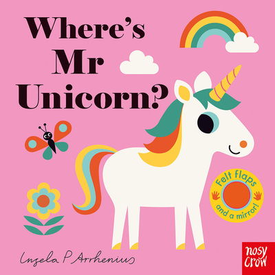 Cover for Ingela P Arrhenius · Where's Mr Unicorn? - Felt Flaps (Kartongbok) (2018)