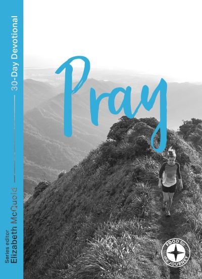 Cover for Mcquoid  Elizabeth · Pray: Food for the Journey - Themes - Food for the Journey - Themes (Paperback Book) (2020)