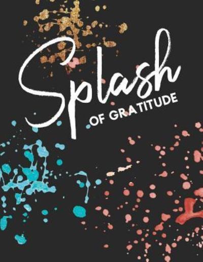 Cover for Expressive Creations · Splash of Gratitude (Paperback Book) (2018)