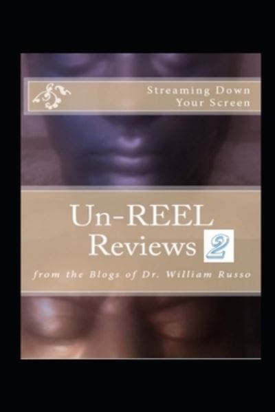 Un-Reel Reviews 2 - William Russo - Books - Independently Published - 9781792129698 - December 10, 2019