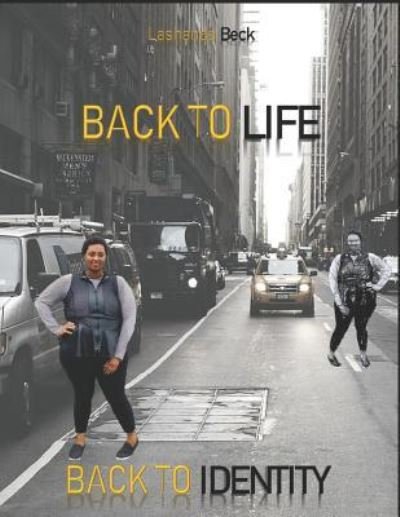 Cover for Lashanda Beck · Back to Life Back to Identity (Pocketbok) (2019)