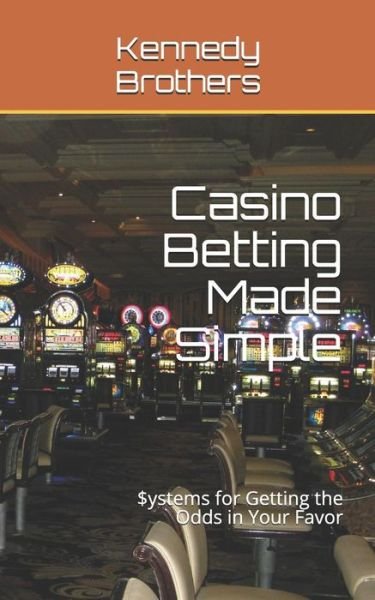 Cover for Kennedy Brothers · Casino Betting Made Simple (Paperback Bog) (2019)