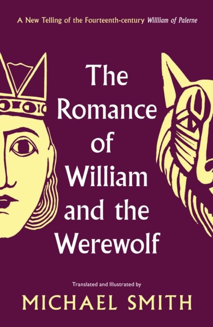 Cover for Michael Smith · The Romance of William and the Werewolf (Hardcover Book) (2024)