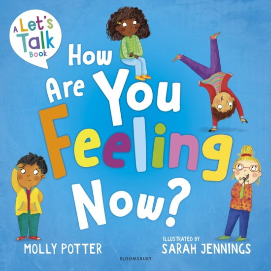 Molly Potter · How Are You Feeling Now?: A Let's Talk picture book to ...