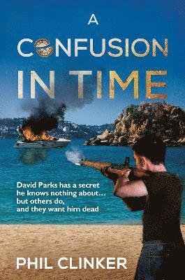 Phil Clinker · A Confusion in Time (Paperback Book) (2024)