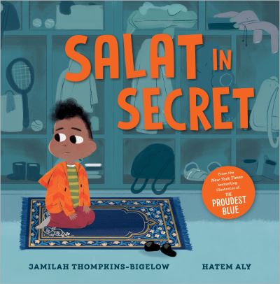 Cover for Jamilah Thompkins-Bigelow · Salat in Secret (Hardcover Book) (2023)