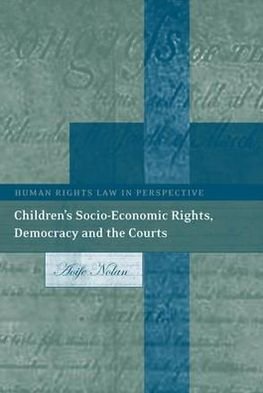 Cover for Aoife Nolan · Children’s Socio-Economic Rights, Democracy And The Courts - Human Rights Law in Perspective (Hardcover Book) (2011)
