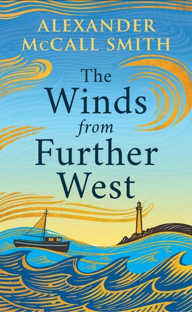 Cover for Alexander McCall Smith · The Winds From Further West (Gebundenes Buch) (2024)