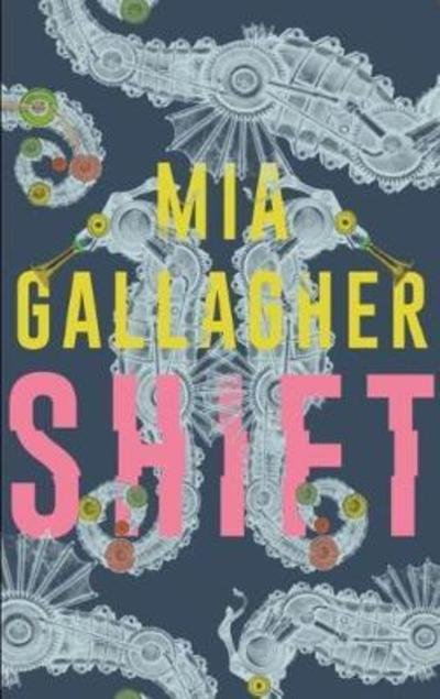 Cover for Mia Gallagher · Shift (Pocketbok) (2018)