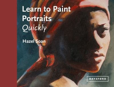 Cover for Hazel Soan · Learn to Paint Portraits Quickly (Hardcover bog) (2022)