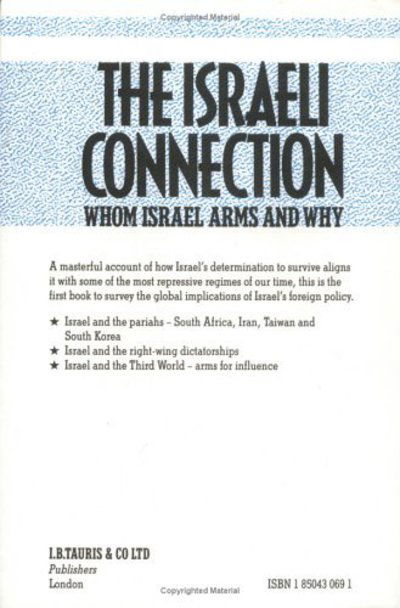 Cover for Beit-Hallahmi, Benjamin (University of Haifa, Israel) · The Israeli Connection: Whom Israel Arms and Why (Hardcover Book) (1987)