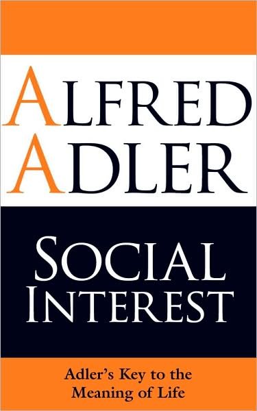 Cover for Alfred Adler · Social Interest: Adler's Key to the Meaning of Life (Paperback Bog) (2009)