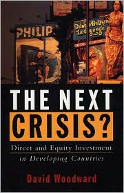 Cover for David Woodward · The Next Crisis: Direct and Equity Investment in Developing Countries (Hardcover Book) (2001)