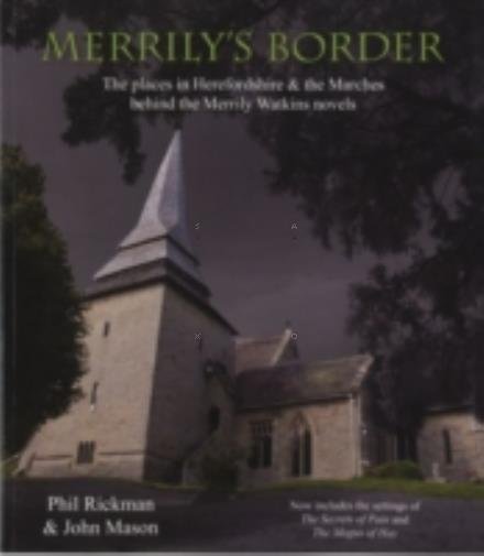 Cover for Phil Rickman · Merrily's Border: The Places in Herefordshire &amp; the Marches Behind the Merrily Watkins Novels (Paperback Book) [UK edition] (2013)