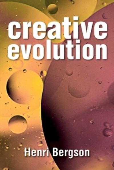 Cover for Henri Bergson · Creative Evolution (Pocketbok) (2014)
