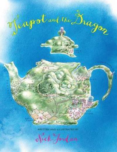 Cover for Nick Jordan · Teapot and the Dragon (Paperback Book) (2015)