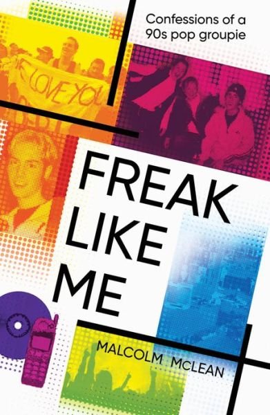 Freak Like Me - Malcolm Mclean - Bøger - RedDoor Press - 9781910453698 - 1. juni 2020