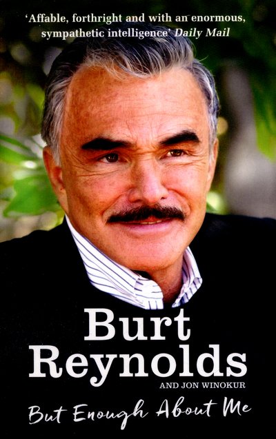 Cover for Burt Reynolds · But Enough About Me (Paperback Book) (2016)