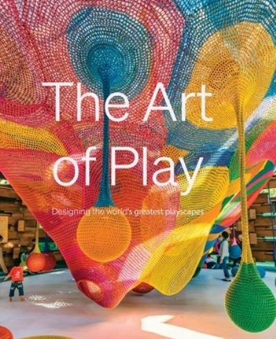 Cover for Emmy Watts · The Art of Play (Gebundenes Buch) (2024)