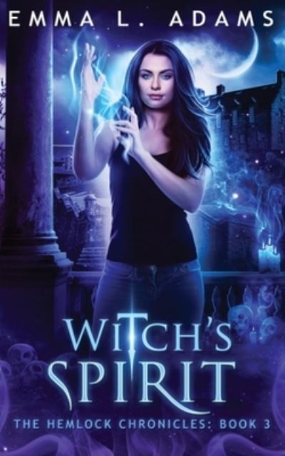 Witch's Spirit - Emma L. Adams - Books - Adams, Emma L - 9781915250698 - May 3, 2023