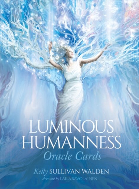 Luminous Humanness Oracle Cards - Walden, Kelly Sullivan (Kelly Sullivan Walden) - Bøker - Blue Angel Gallery - 9781922573698 - 25. juli 2023