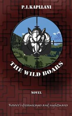 Cover for P I Kapllani · The Wild Boars (Hardcover Book) (2016)