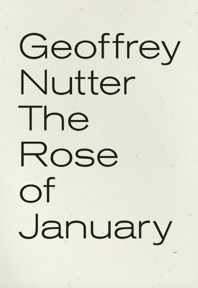 Cover for Geoffrey Nutter · The Rose of January (Paperback Book) (2013)