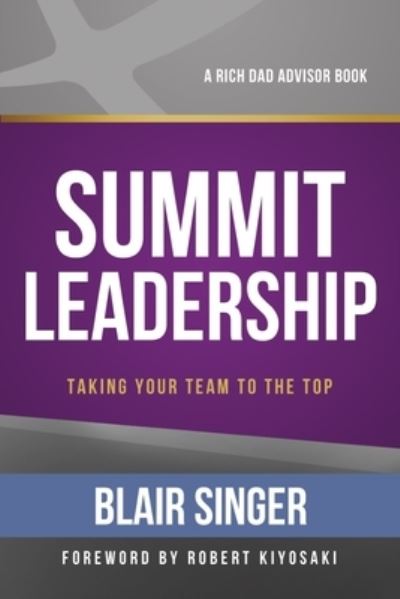 Cover for Blair Singer · Summit Leadership - Rich Dad Advisor Series (Paperback Book) (2023)