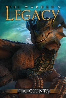 Cover for J a Giunta · The Warden's Legacy (Hardcover Book) (2021)