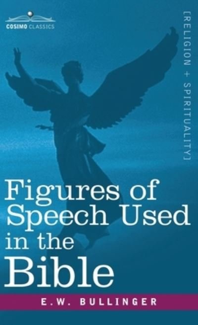 Cover for E W Bullinger · Figures of Speech Used in the Bible (Inbunden Bok) (2019)