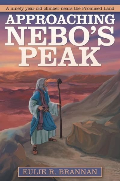 Cover for Eulie R Brannan · Approaching Nebo'S Peak (Paperback Book) (2018)