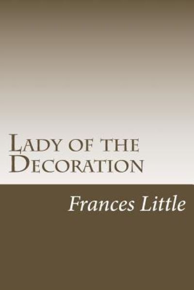 Cover for Frances Little · Lady of the Decoration (Paperback Bog) (2017)
