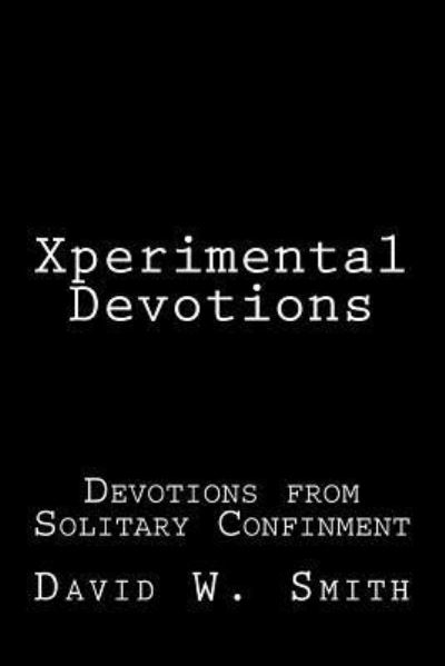 Cover for David W Smith · Xperimental Devotions (Paperback Book) (2017)