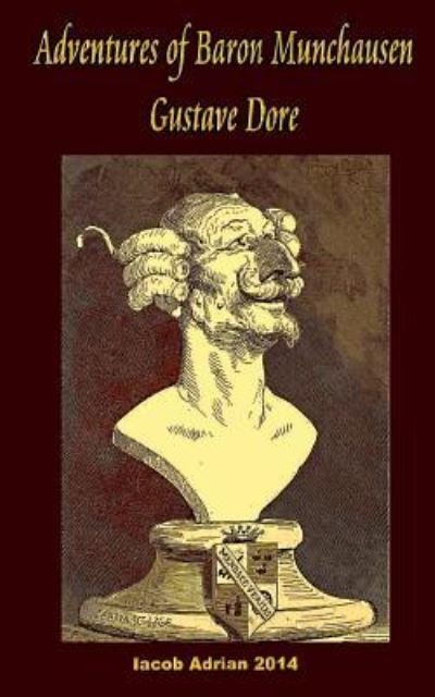 Cover for Iacob Adrian · Adventures of Baron Munchausen Gustave Dore (Pocketbok) (2017)