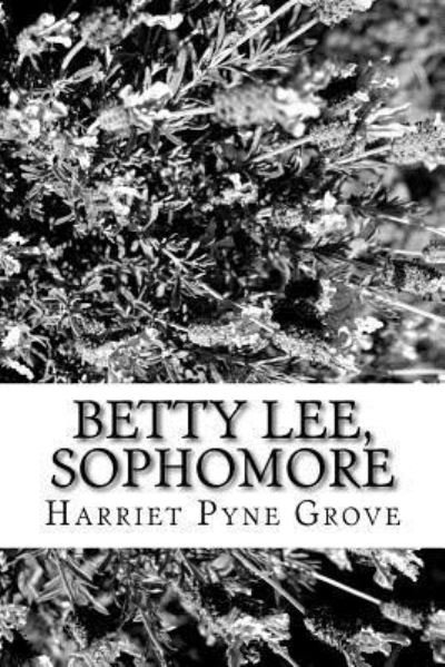 Cover for Harriet Pyne Grove · Betty Lee, Sophomore (Paperback Bog) (2017)