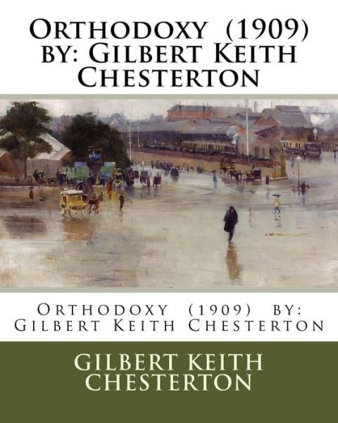 Cover for G K Chesterton · Orthodoxy (1909) by (Pocketbok) (2017)